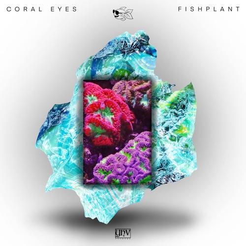 fishplant - Coral Eyes [YHV315]